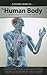 The Human Body: Intricate d...