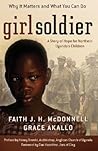 Girl Soldier: A Story of Hope for Northern Uganda's Children