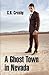 A Ghost Town in Nevada by C.B. Crosby
