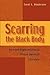 Scarring the Black Body: Race and Representation in African American Literature (Volume 1)