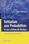 Initiation aux Probabilités: et aux chaînes de Markov (French Edition) Initiation aux Probabilités: et aux chaînes de Markov (French Edition)