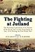 The Fighting at Jutland: Th...