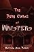 The Dark Curse of Whispers