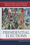 Presidential Elections: Strategies and Structures of American Politics Presidential Elections: Strategies and Structures of American Politics