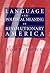 Language and Political Meaning in Revolutionary America by John R. Howe Jr.