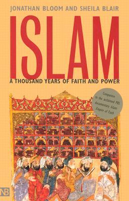 Islam: A Thousand Years of Faith and Power (Paperback)