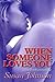 When Someone Loves You