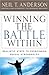Winning the Battle Within: Realistic Steps to Overcoming Sexual Strongholds