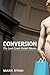 Conversion: The Last Great ...