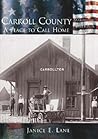 Carroll County: A Place to Call Home (OH) (Making of America)