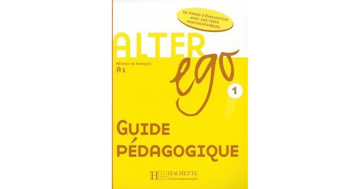Alter Ego Level 1 Teacher's Guide by Annie Berthet