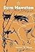 Sam Houston, the Great Designer by Llerena Friend