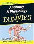 Anatomy & Physiology for Dummies