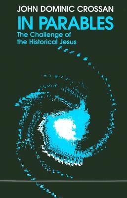 In Parables: The Challenge of the Historical Jesus (Paperback)