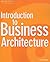 Introduction to Business Architecture by Chris Reynolds