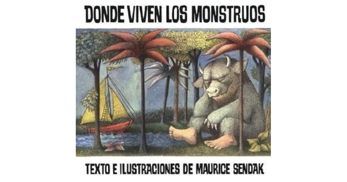 Donde viven los monstruos by Maurice Sendak Donde viven los monstruos by Maurice Sendak
