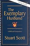 The Exemplary Husband: A Biblical Perspective, Study Guide