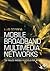 Mobile Broadband Multimedia Networks: Techniques, Models and Tools for 4G