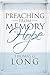 Preaching from Memory to Hope by Thomas G. Long