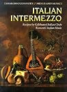 Italian Intermezzo: Recipes by Celebrated Italian Chefs Romantic Italian Music (Menus and Music)