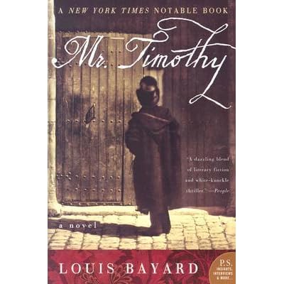 Mr Timothy By Louis Bayard Mr Timothy By Louis Bayard