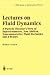 Lectures on Fluid Dynamics: A Particle Theorist’s View of Supersymmetric, Non-Abelian, Noncommutative Fluid Mechanics and d-Branes (CRM Series in Mathematical Physics)
