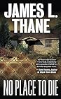 No Place to Die by James L. Thane