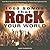 1000 Songs that Rock Your World: From Rock Classics to one-Hit Wonders, the Music That Lights Your Fire