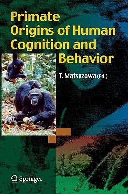 Primate Origins of Human Cognition and Behavior (Paperback)