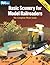 Basic Scenery for Model Railroaders: The Complete Photo Guide