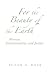 For the Beauty of the Earth: Women, Sacramentality, and Justice (Madeleva Lecture in Spirituality)