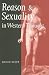 Reason and Sexuality in Wes...