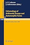 Cohomology of Arithmetic Groups and Automorphic Forms: Proceedings of a Conference held in Luminy/Marseille, France, May 22-27, 1989 (Lecture Notes in Mathematics, 1447)