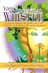 Your Essential Whisper: Six Distinct Ways to Recognize, Trust, and Follow Inner Guidance with Absolute Certainty Your Essential Whisper: Six Distinct Ways to Recognize, Trust, and Follow Inner Guidance with Absolute Certainty