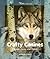 Crafty Canines: Coyotes, Foxes, and Wolves (Watts Library: Animals)
