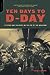 Ten Days to D-Day: Citizens...