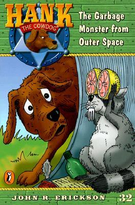 The Case of the Garbage Monster from Outer Space (Hank the Cowdog, #32)