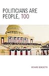 Politicians Are People, Too Politicians Are People, Too