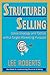 Structured Selling: Sales Strategy and Tactics With a Target Marketing Purpose