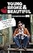 Young, Broke, and Beautiful by Broke-Ass Stuart