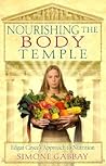Nourishing the Body Temple Nourishing the Body Temple