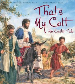 That's My Colt: An Easter Tale (Hardcover)