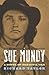 Sue Mundy: A Novel of the C...