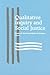 Qualitative Inquiry and Social Justice: Toward a Politics of Hope