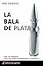 La bala de plata