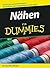 Nähen für Dummies: Stich für Stich und Schritt für Schritt