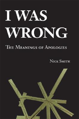 I Was Wrong: The Meanings of Apologies (Paperback)