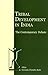 Tribal Development in India: The Contemporary Debate