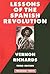 Lessons Of The Spanish Revolution by Vernon Richards