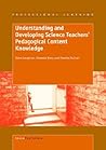 Understanding and Developing Science Teachers' Pedagogical Content Knowledge (Professional Learning, 1)